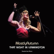 Mostly Autumn : That Night in Leamington